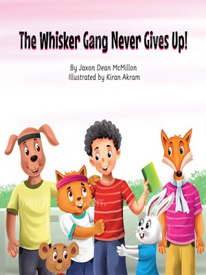 cover image of The Whisker Gang Never Gives Up!